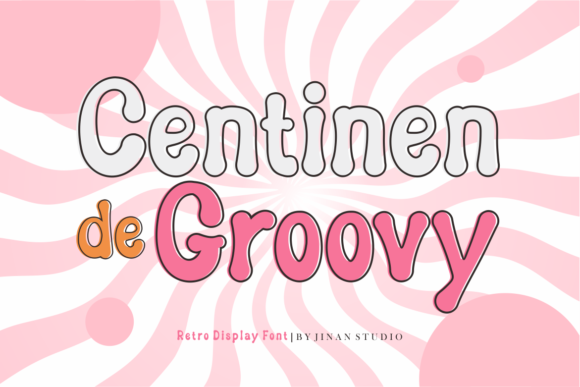 Centinen De Groovy: The Retro Display Font That Elevates Digital Branding